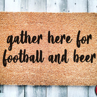 Gather Here For Football and Beer | Sports Doormat | Welcome Mat | Funny Door Mat | Funny Gift | Home Doormat | Closing Gift | New Home