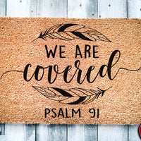 We are Covered Psalms 91 | Religious Doormat | Welcome Mat | Door Mat | Christian | Welcome Mat | Closing Gift | Housewarming Gift | Door