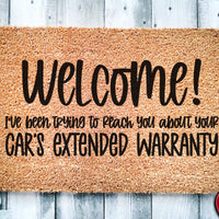 We've Been Trying To Reach You About Your Car's Extended Warranty | Funny Doormat | Welcome Mat | Funny Door Mat | Funny Prank Door Mat Gift