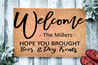 Hope You Brought Beer & Dog Treats Personalized Custom Doormat
