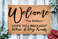 Hope You Brought Wine & Dog Treats Personalized Door Mat
