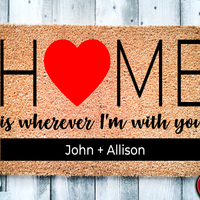 Home Is Wherever I'm With You Personalized Custom Doormat
